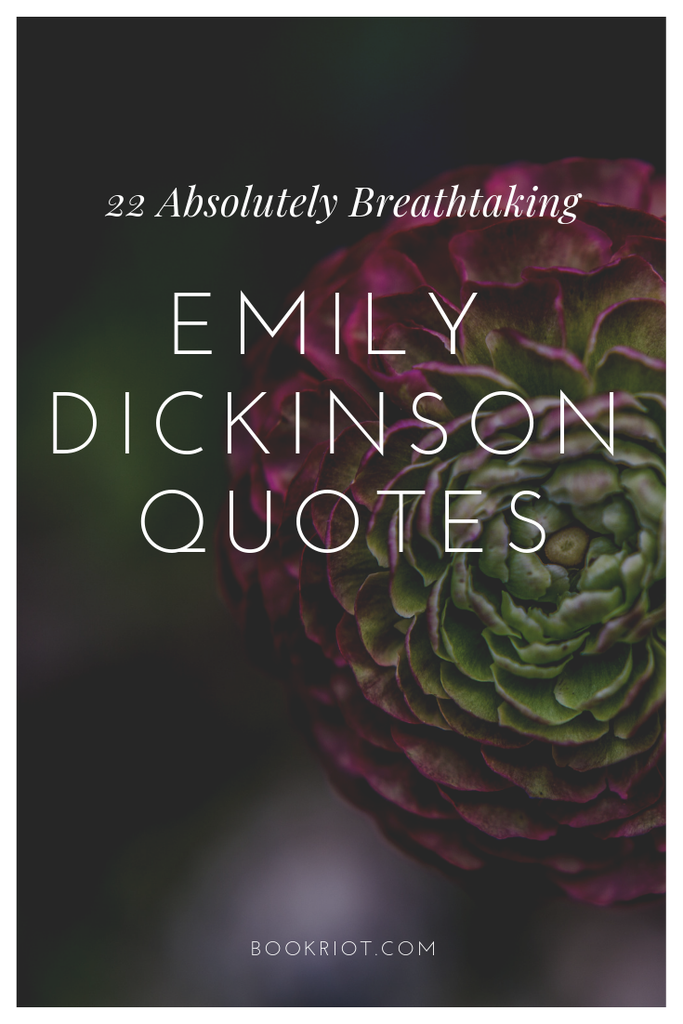 22 Absolutely Breathtaking Emily Dickinson Quotes Book Riot 3254