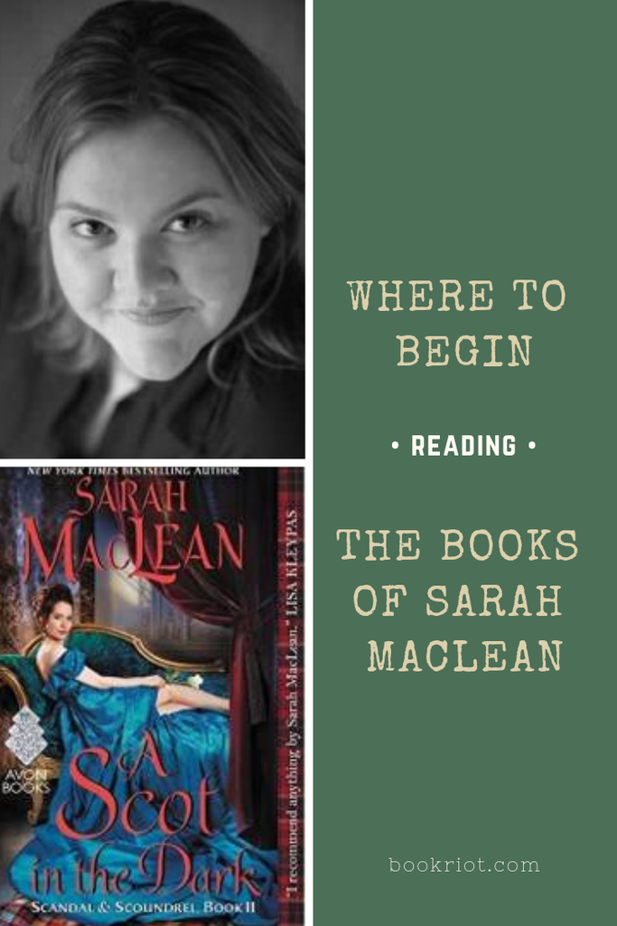 Curious about the books of Sarah MacLean? Here's where to begin reading her romance novels. book lists | sarah maclean books | romance books | where to begin with sarah maclean books | romance books to read | historical romance