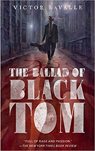 The Ballad Of Black Tom by Victor LaValle