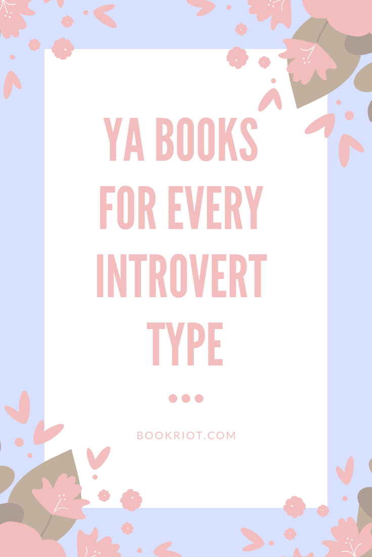 Find the perfect YA book for every introvert type. book lists | myers briggs | YA books | YA book lists | #YALit | introvert books