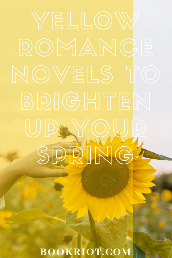 Yellow Romance Novels to Brighten Up Your Spring | bookriot.com