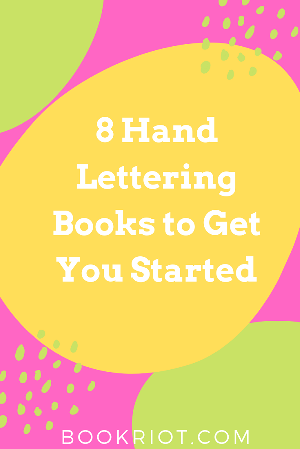 8 Hand Lettering Books to Get You Started with the Art