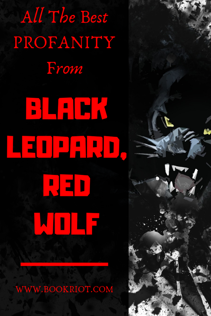 All The Best Profanity in BLACK LEOPARD, RED WOLF Book Riot