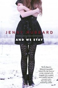 And We Stay by Jenny Hubbard