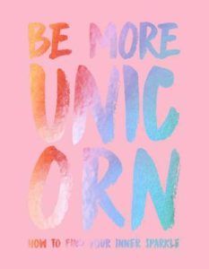 Unicorn Self Help Books To Help You Find The Sparkle In Your Life - 21