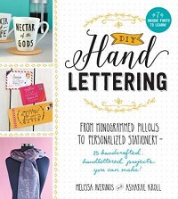 DIY Hand Lettering by Melissa Averinos and Asharae Kroll