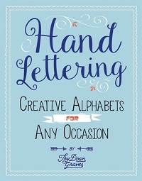 Hand Lettering Creative Alphabets for Any Occasion by Thy Doan Graves