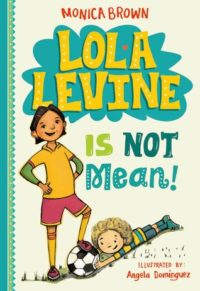 Lola Levine is Not Mean by Monica Brown cover