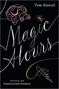 Magic Hours by Tom Bissell cover