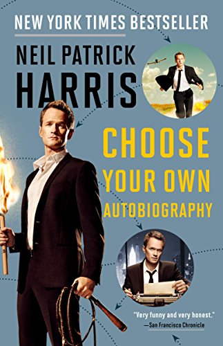 Neil Patrick Harris- Choose Your Own Autobiography by Neil Patrick Harris