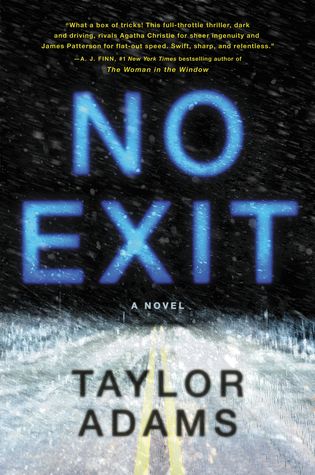 couverture de No Exit de Taylor Adams, avec des conditions de blizzard vues à travers l'avant d'un pare-brise de voiture