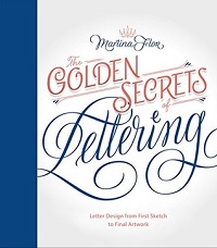 The Golden Secrets of Lettering by Martina Flor