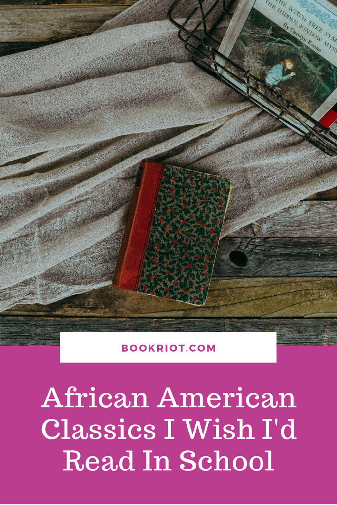 Excellent classics of African American literature that deserve to be taught in high schools across the country (& world!) book lists | black classics | African American books | African American authors | African American classics | School reading lists