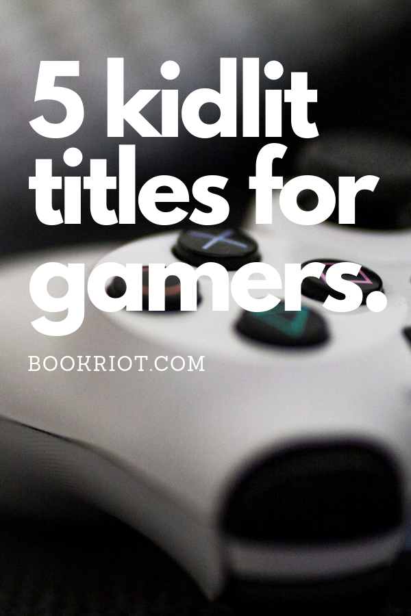 5 Kidlit Titles for Gamers