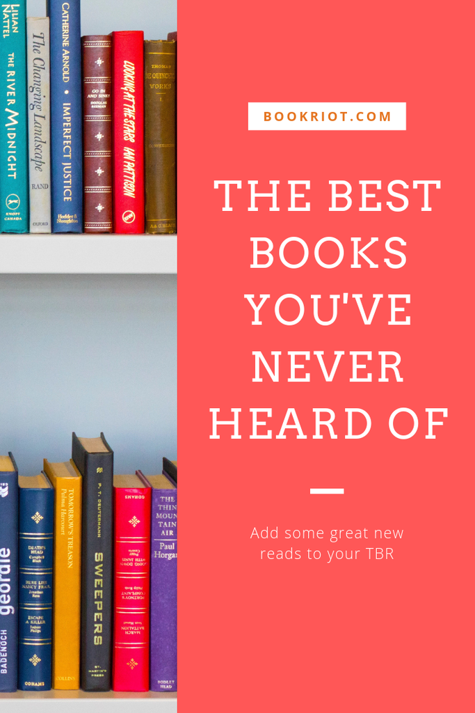You'll be adding so many new books to your TBR when you read through this list of the best books you've never heard of. book lists | best books | obscure books | underrated books | books to read