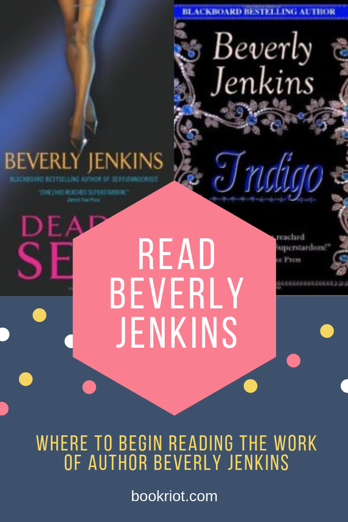 Curious about the romance of Beverly Jenkins and don't know where to begin reading her work? We can help you! book lists | romance books | beverly jenkins books | black romance writers | books by authors of color