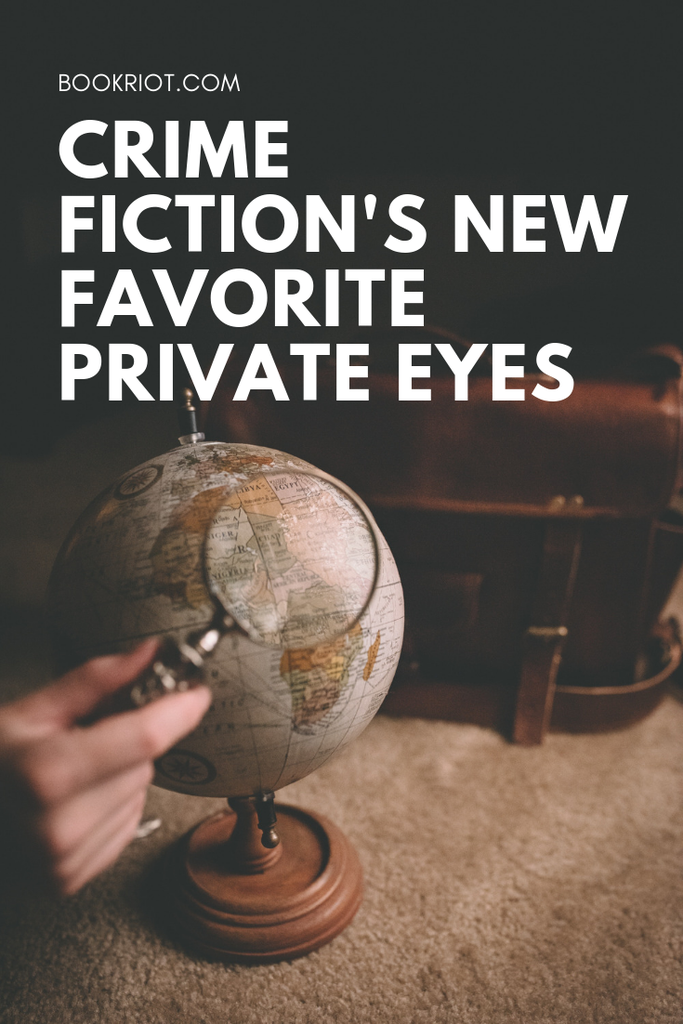 Crime Fiction s New Favorite Private Eyes - 51