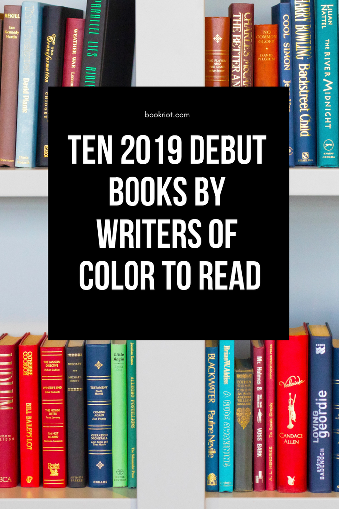 10 2019 Debuts by Writers of Color That You Need To Read - 88