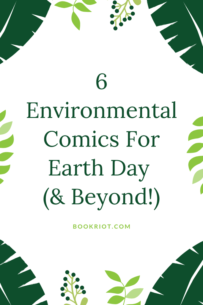 Dig into these environmental comics, perfect for Earth Day and every day we're here on Earth. comics | comics to read | environmental comics | comics about nature | comics about environmentalism