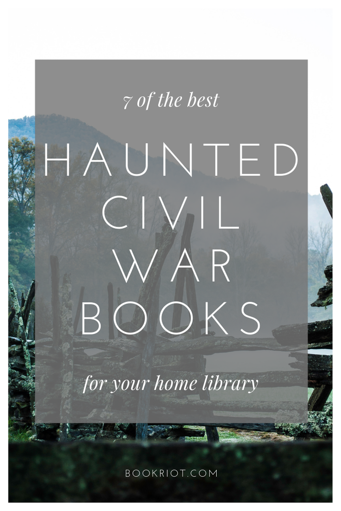 7 of the Best Haunted Civil War Books for Your Home Library - 40