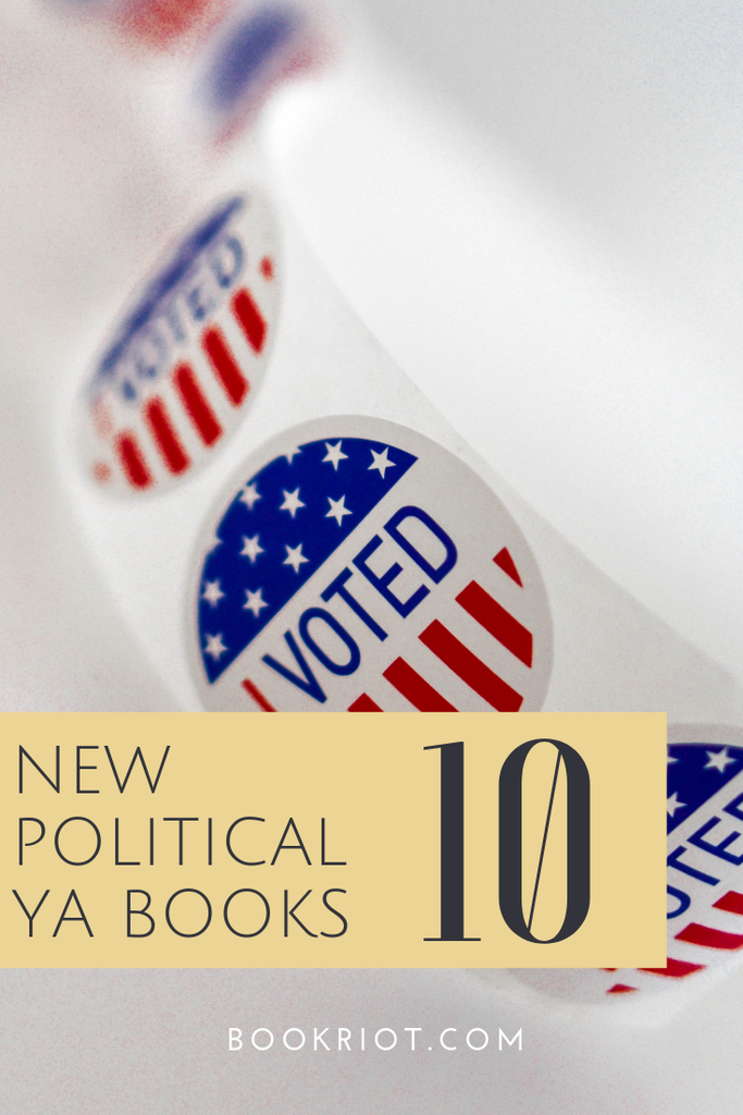 10 New Political YA Books To Add to Your TBR Immediately - 96