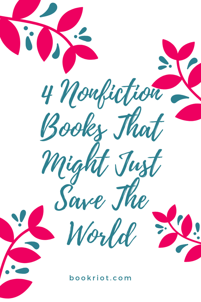 We all need to read these nonfiction books and become a little bit better as humans. book lists | nonfiction books | books about social justice | books about social reform | books about being a good human