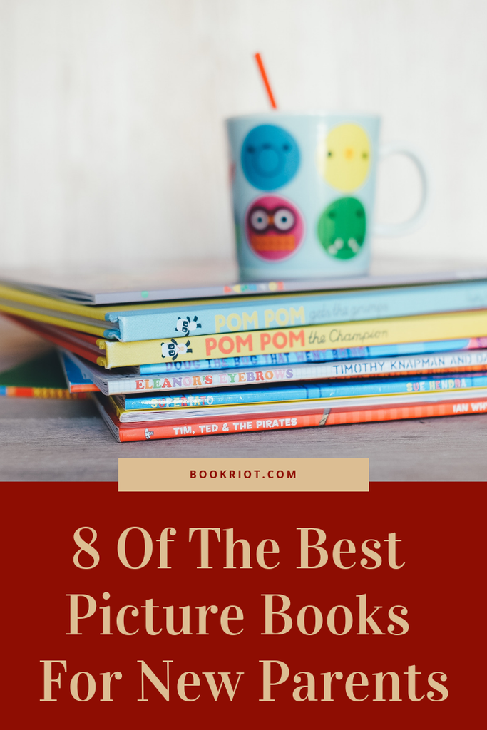 Are you or someone you know a new parent or about to become a new parent? Check out these great picture books. book lists | picture books | books for parents | books for new parents | picture books for parents