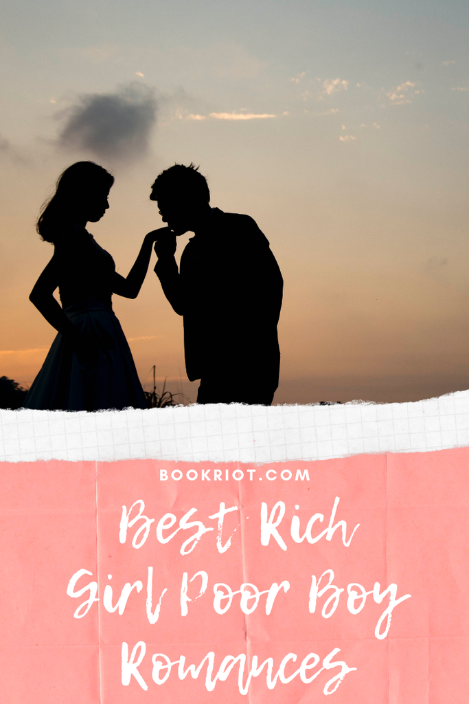 6 of the Best Rich Girl Poor Boy Romances to Read Right Now - 93