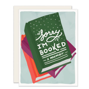 Sorry I'm Booked Greeting Card