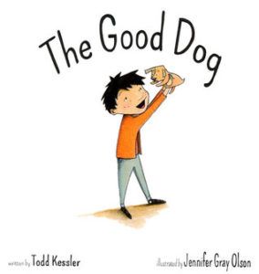 The Good Dog by Todd Kessler