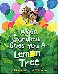 Cover of When Grandma Gives You a Lemon Tree by Deenihan