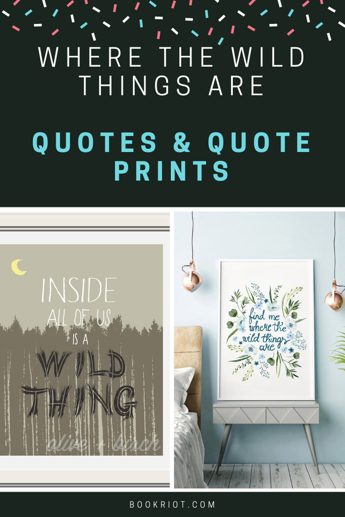 WHERE THE WILD THINGS ARE Quotes For Your Walls and More