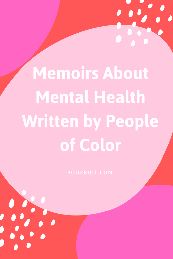 8 Memoirs About Mental Illness Written by People of Color - 59