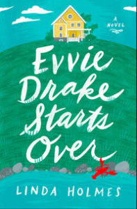 cover of evvie drake starts over by linda holmes 