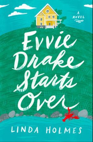 cover of evvie drake starts over by linda holmes