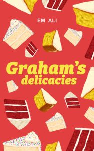 Graham's Delicacies by Em Ali