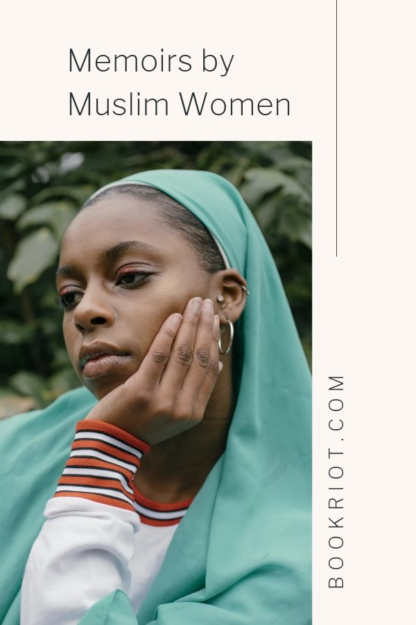Memoirs by Muslim Women | BookRiot.com