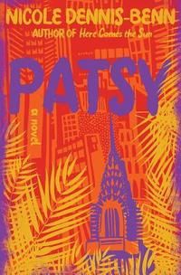 Patsy by Nicole Dennis-Benn - book cover - purple, yellow, and orange-toned illustration of a city