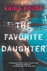 Canadian Giveaway  THE FAVORITE DAUGHTER by Kaira Rouda - 23