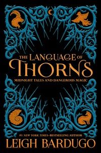 The Language of Thorns by Leigh Bardugo