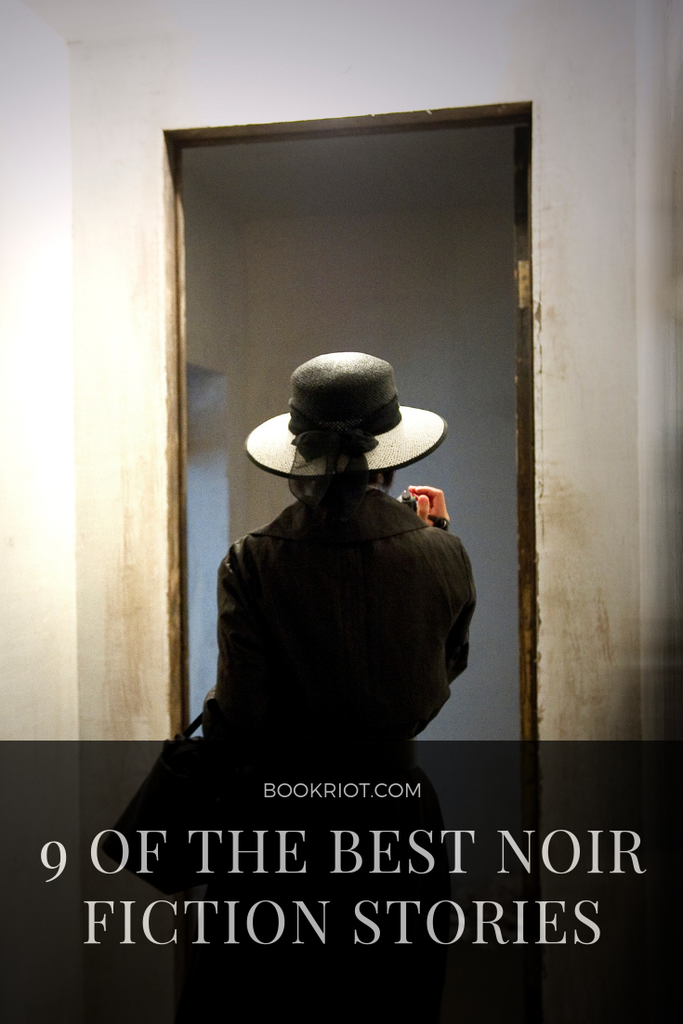 9 of the Best Noir Fiction Stories to Read Right Now - 85