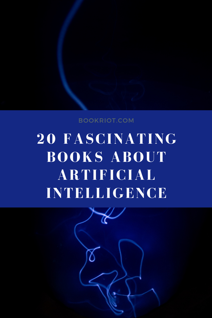 Great fiction and nonfiction about artificial intelligence. book lists | artificial intelligence books | science fiction books | nonfiction books