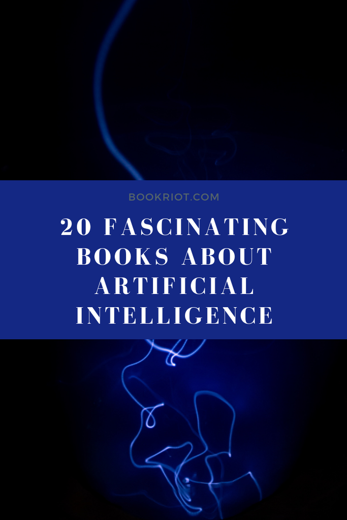 20 Fascinating Artificial Intelligence Books, Fiction & Nonfiction