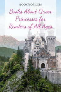 6 of the Best Books About Queer Princesses for Readers of All Ages - 54