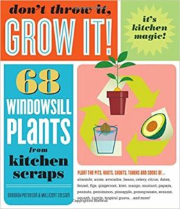 Don't Throw It, Grow it! by Deborah Peterson