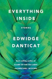 Everything Inside: Stories by Edwidge Danticat book cover - best books to read this summer