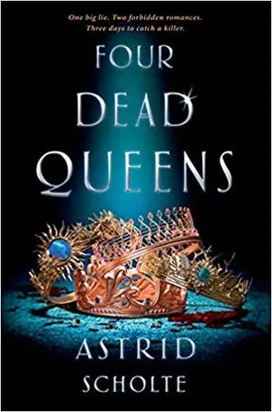 cover of Four Dead Queens by Astrid Scholte, a pile of gold crowns under a blue spotlight