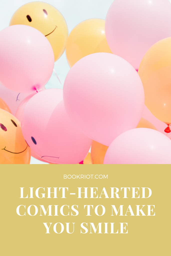 Need a good smile? These light-hearted comics will help you do just that. comics | book lists | light-hearted comics | fun comics | books to make you smile