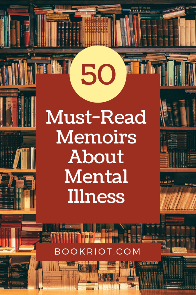 50 Must Read Memoirs About Mental Illness Book Riot - 