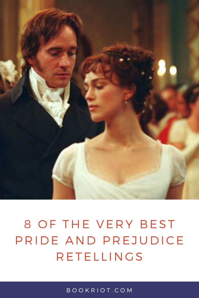 Add these 8 awesome Pride and Prejudice retellings to your TBR, especially if you're a Jane Austen fanatic. book lists | jane austen retellings | pride and prejudice | pride and prejudice retellings | retellings of classics